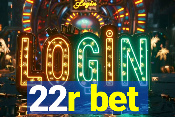 22r bet